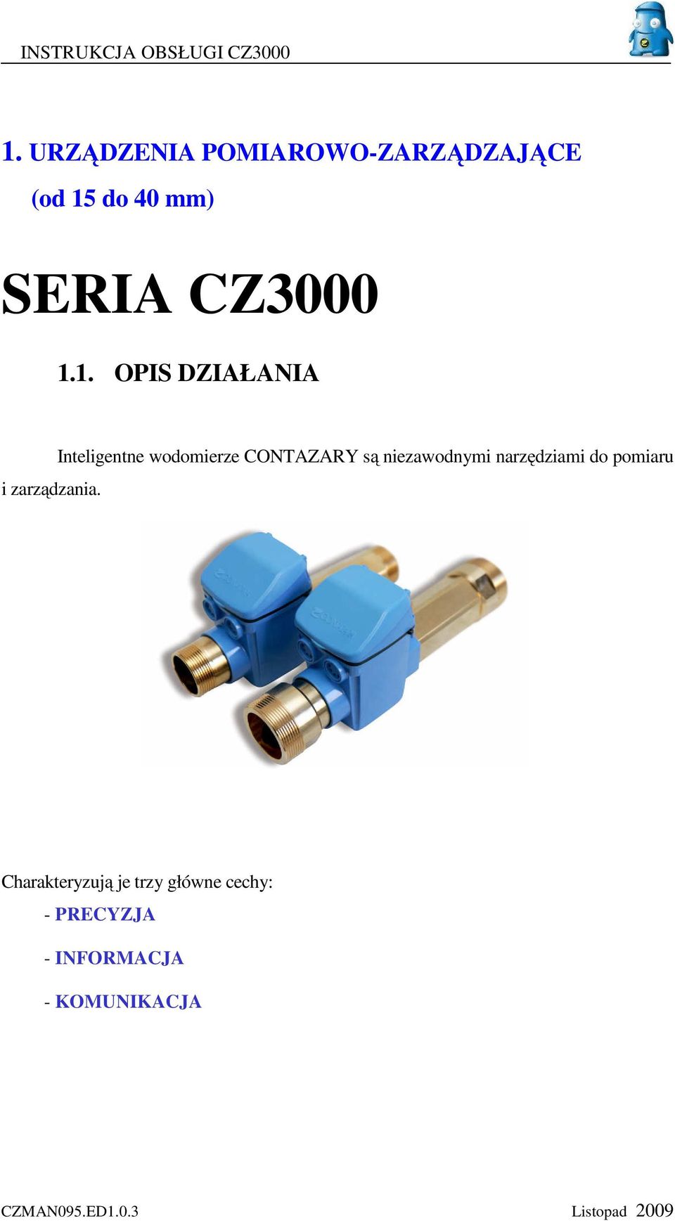 do 40 mm) SERIA CZ3000 1.1. OPIS DZIAŁANIA i zarządzania.