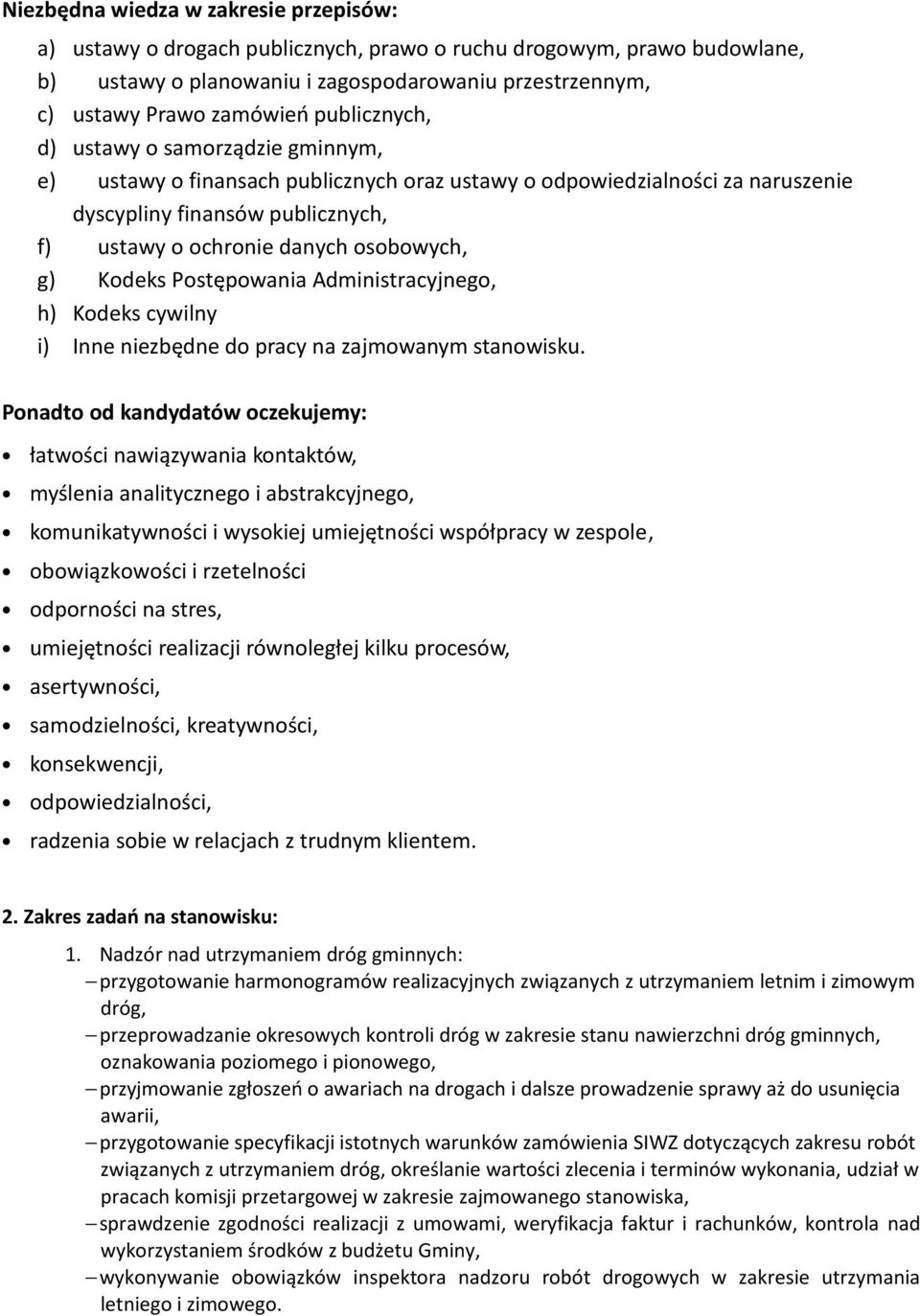 g) Kodeks Postępowania Administracyjnego, h) Kodeks cywilny i) Inne niezbędne do pracy na zajmowanym stanowisku.