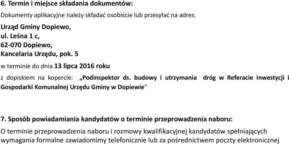 budowy i utrzymania dróg w Referacie Inwestycji i Gospodarki Komunalnej Urzędu Gminy w Dopiewie 7.