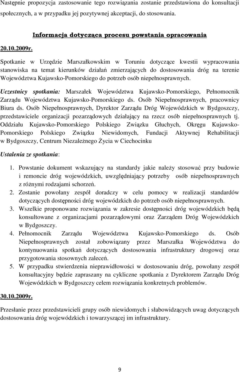 na terenie Województwa Kujawsko-Pomorskiego do potrzeb osób niepełnosprawnych.