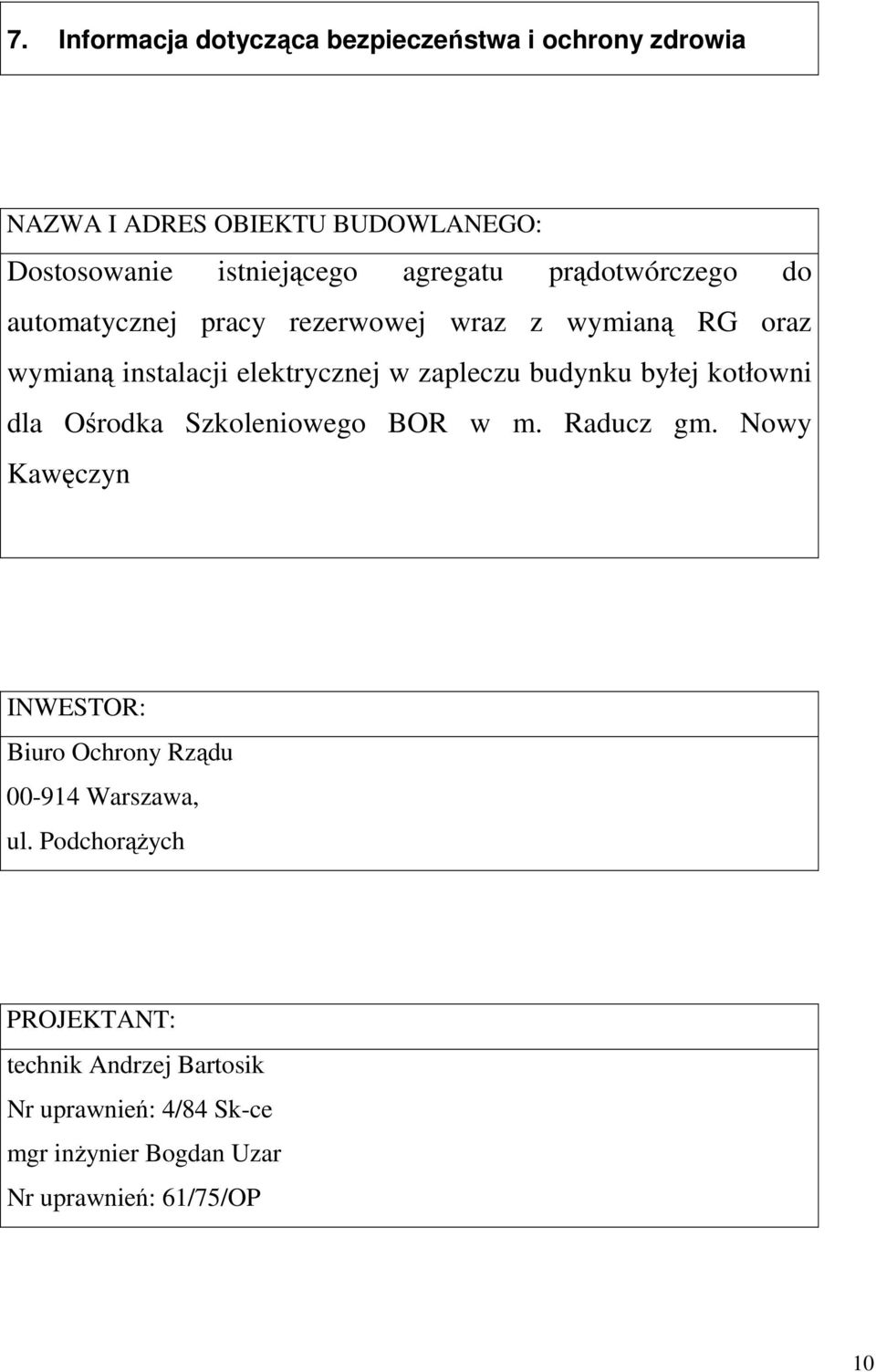 budynku byłej kotłowni dla Ośrodka Szkoleniowego BOR w m. Raducz gm.