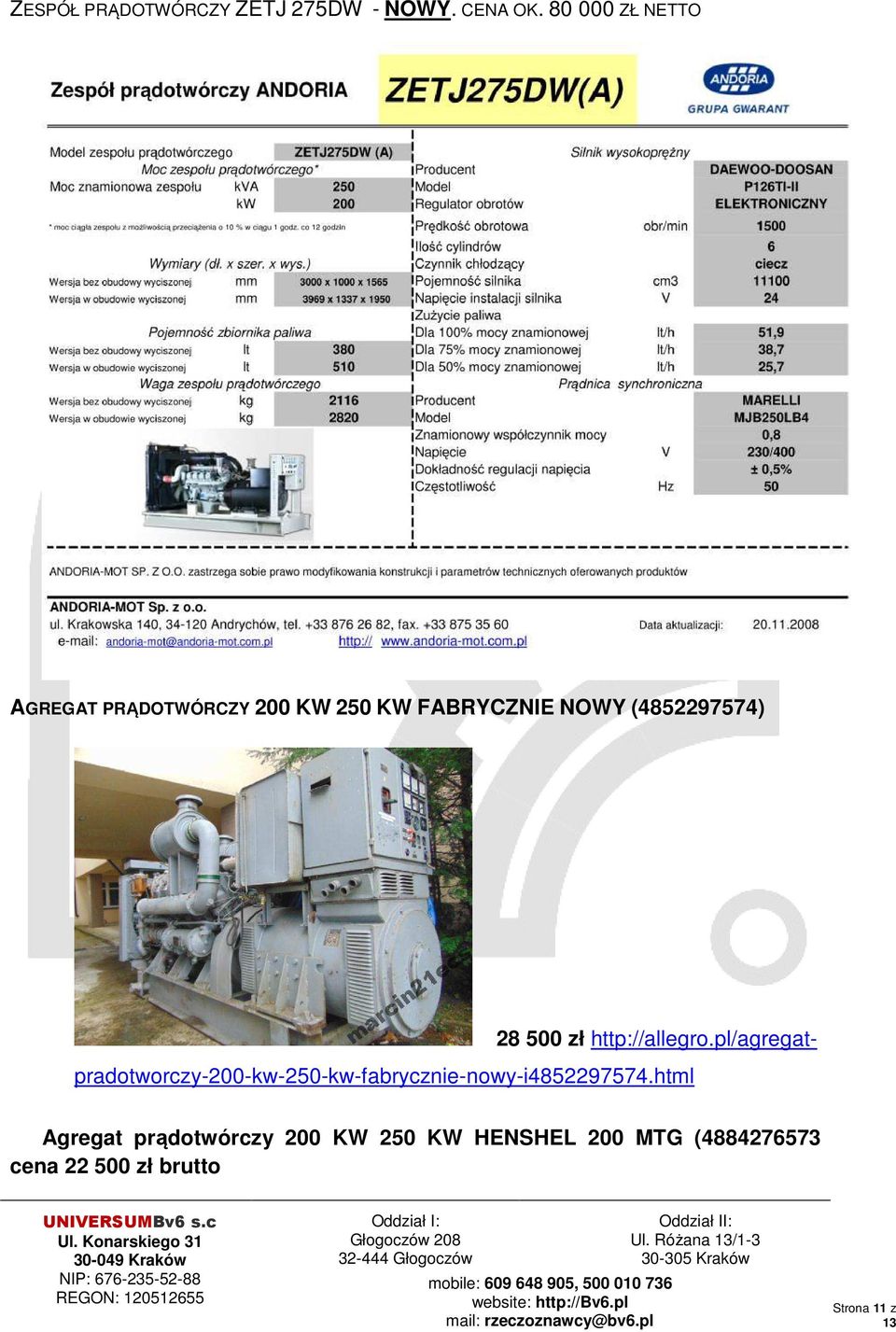 zł http://allegro.pl/agregatpradotworczy-200-kw-250-kw-fabrycznie-nowy-i4852297574.