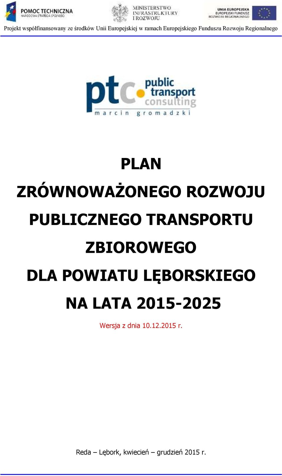 ROZWOJU PUBLICZNEGO TRANSPORTU ZBIOROWEGO DLA POWIATU LĘBORSKIEGO NA