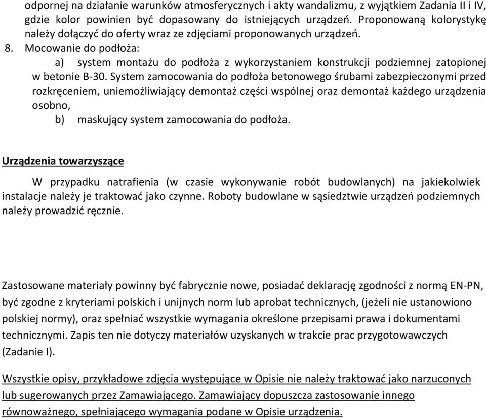 Mocowanie do podłoża: a) system montażu do podłoża z wykorzystaniem konstrukcji podziemnej zatopionej w betonie B-30.