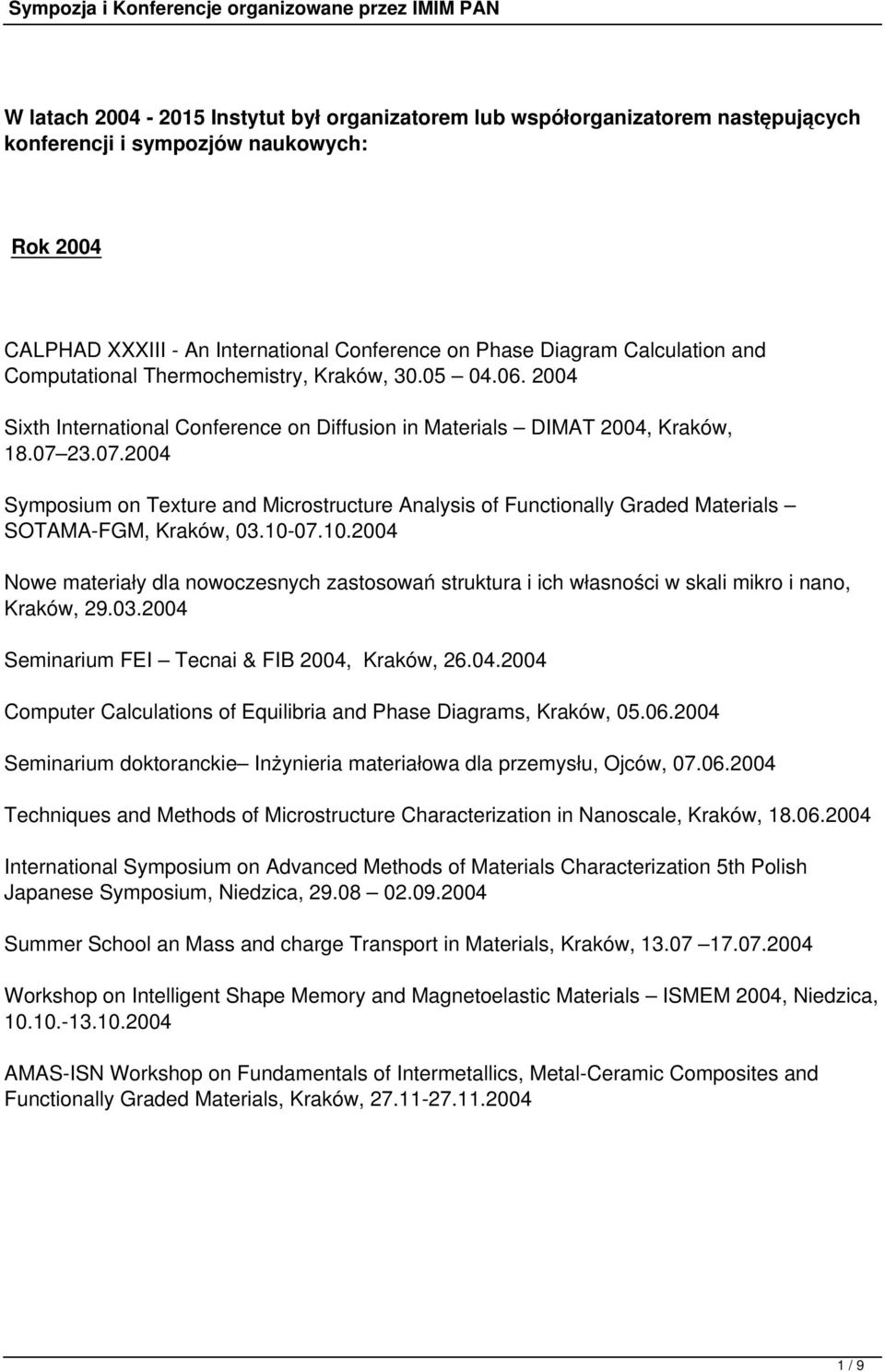 23.07.2004 Symposium on Texture and Microstructure Analysis of Functionally Graded Materials SOTAMA-FGM, Kraków, 03.10-