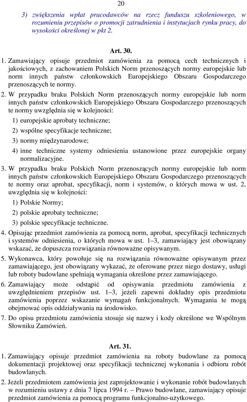 Obszaru Gospodarczego przenoszących te normy. 2.