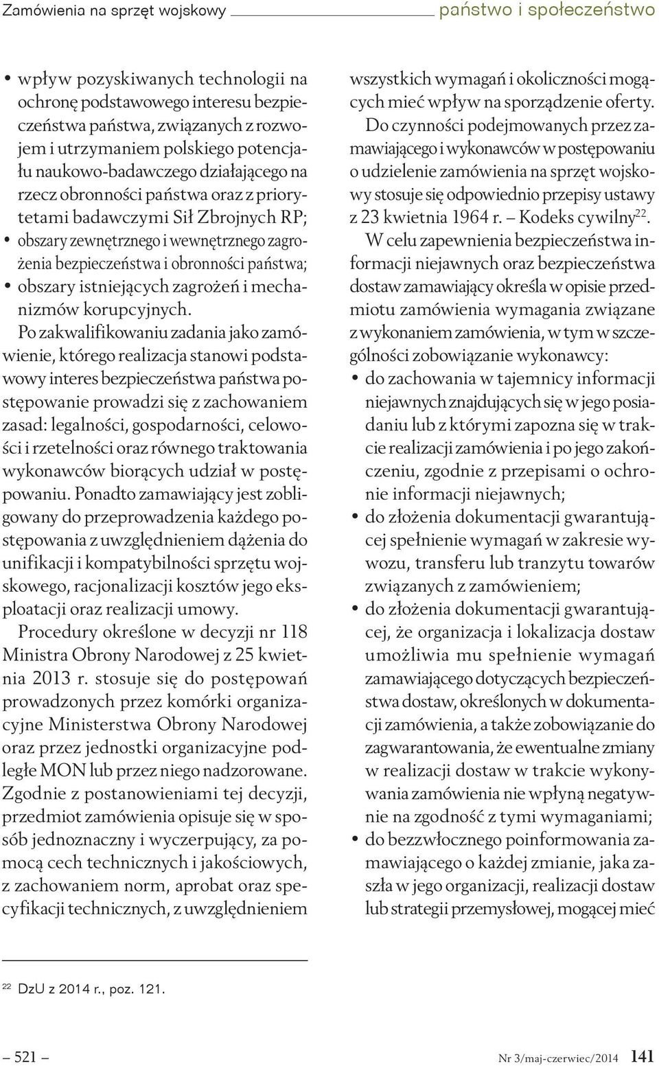 obszary istniejących zagrożeń i mechanizmów korupcyjnych.