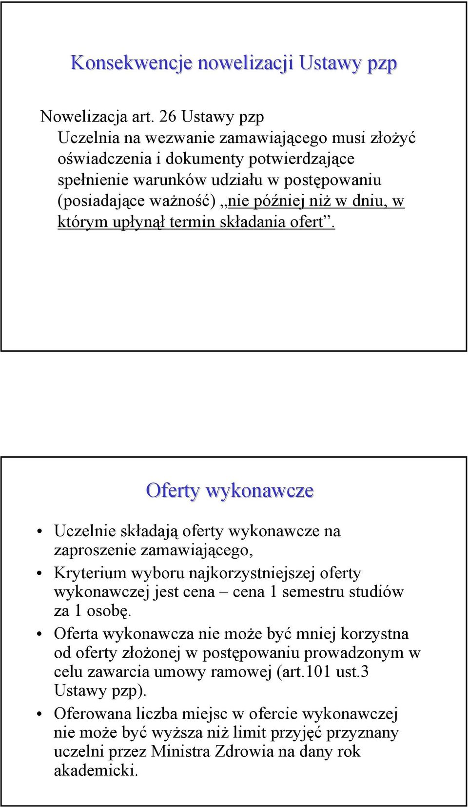 którym upłynął termin składania ofert.