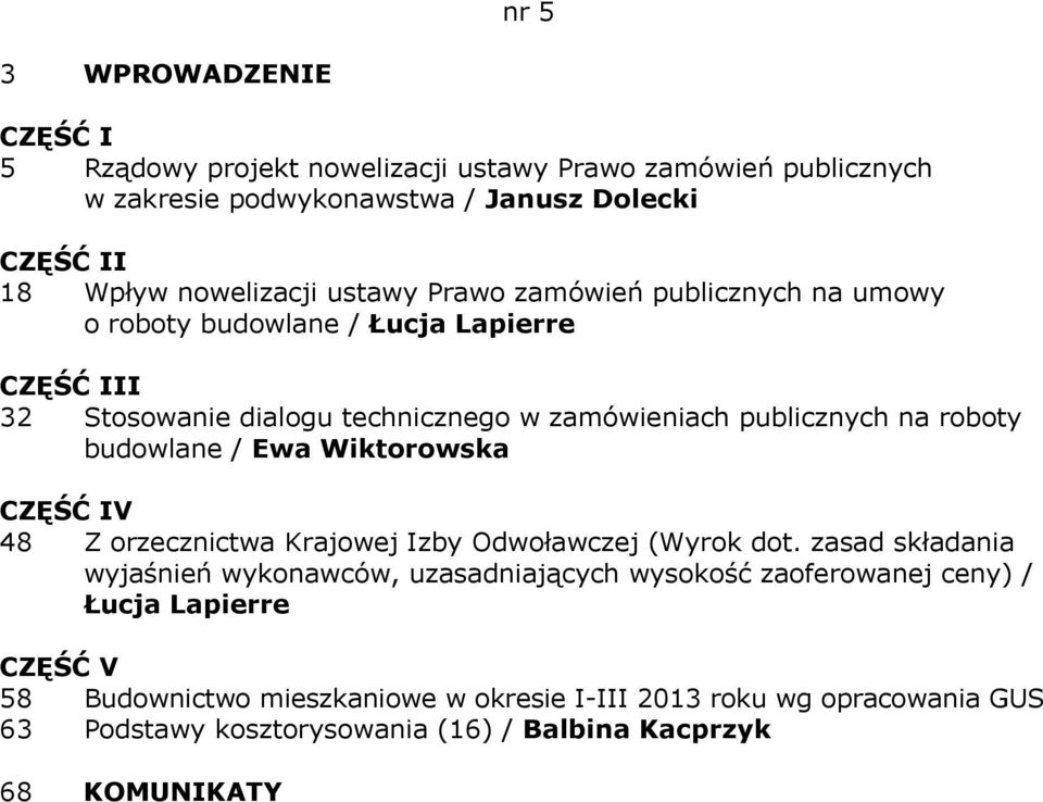 Ewa Wiktorowska 48 Z orzecznictwa Krajowej Izby Odwoławczej (Wyrok dot.