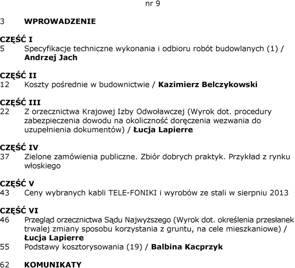 procedury zabezpieczenia dowodu na okoliczność doręczenia wezwania do uzupełnienia dokumentów) / Łucja Lapierre 37 Zielone zamówienia publiczne. Zbiór dobrych praktyk.