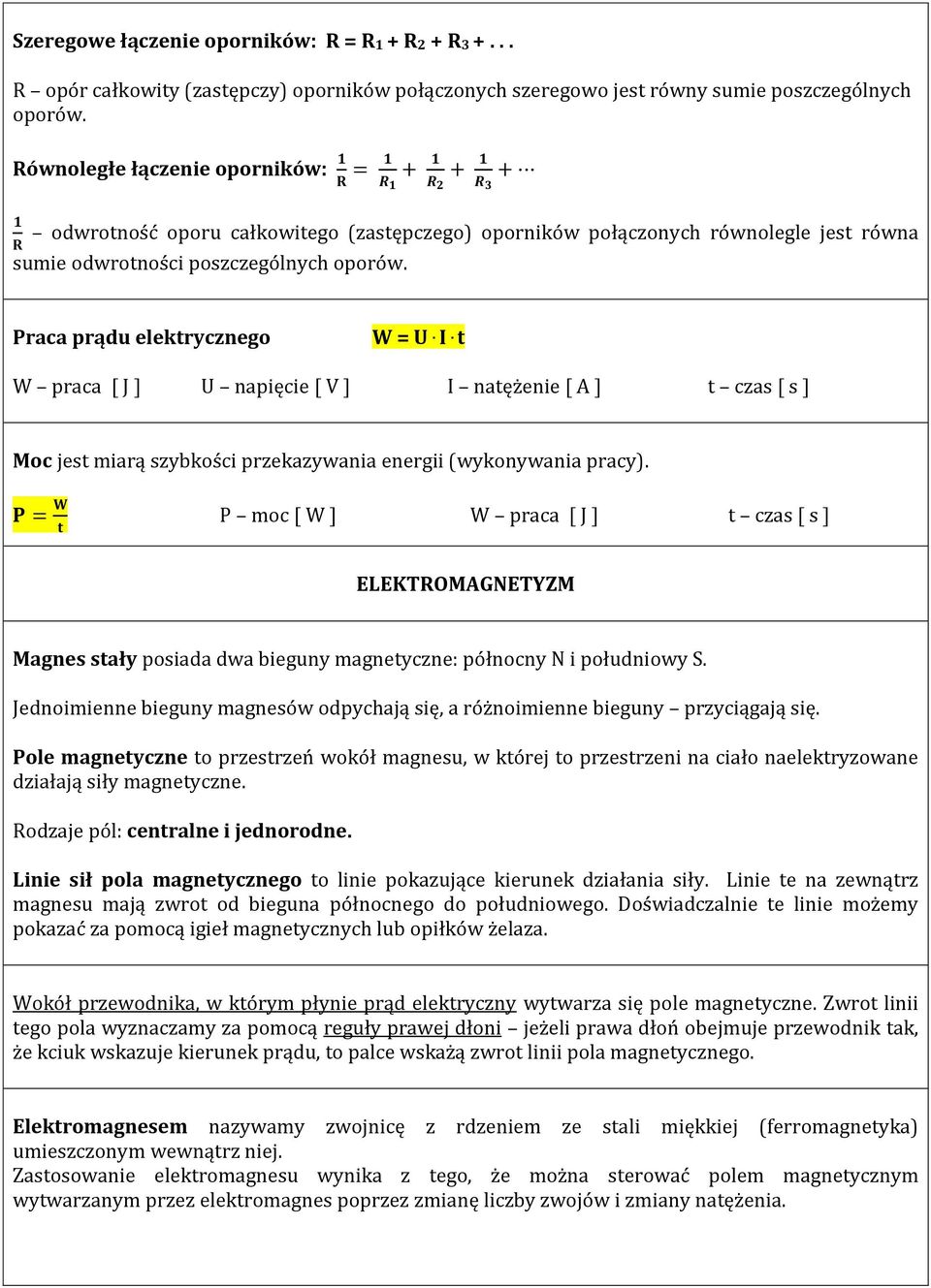 t W praca [ J ] U napięcie [ V ] I natężenie [ A ] t czas [ s ] Moc jest miarą szybkości przekazywania energii (wykonywania pracy).