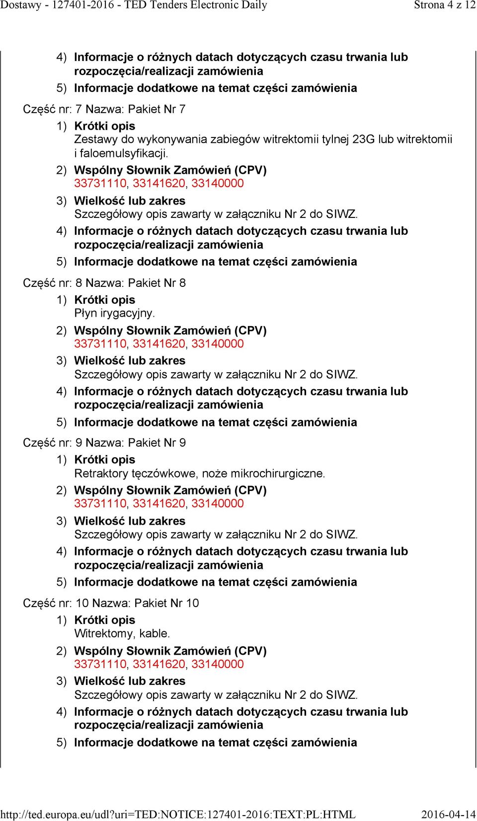 Część nr: 8 Nazwa: Pakiet Nr 8 Płyn irygacyjny.