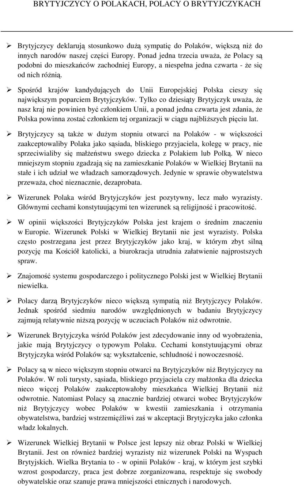 Spośród krajów kandydujących do Unii Europejskiej Polska cieszy się największym poparciem Brytyjczyków.