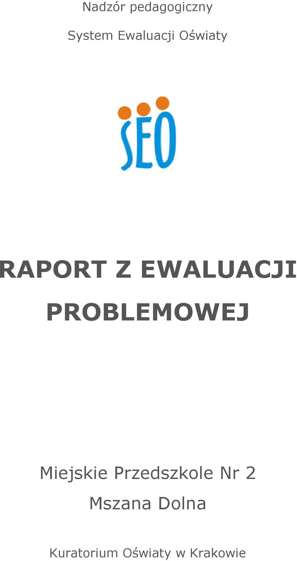 EWALUACJI PROBLEMOWEJ Miejskie