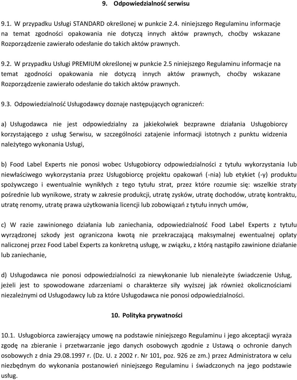 W przypadku Usługi PREMIUM określonej w punkcie 2.