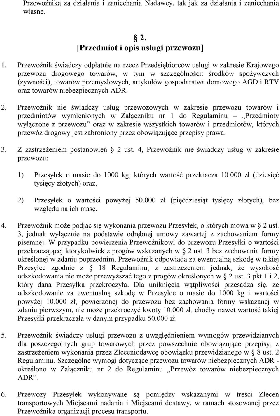 gospodarstwa domowego AGD i RTV oraz towarów niebezpiecznych ADR. 2.