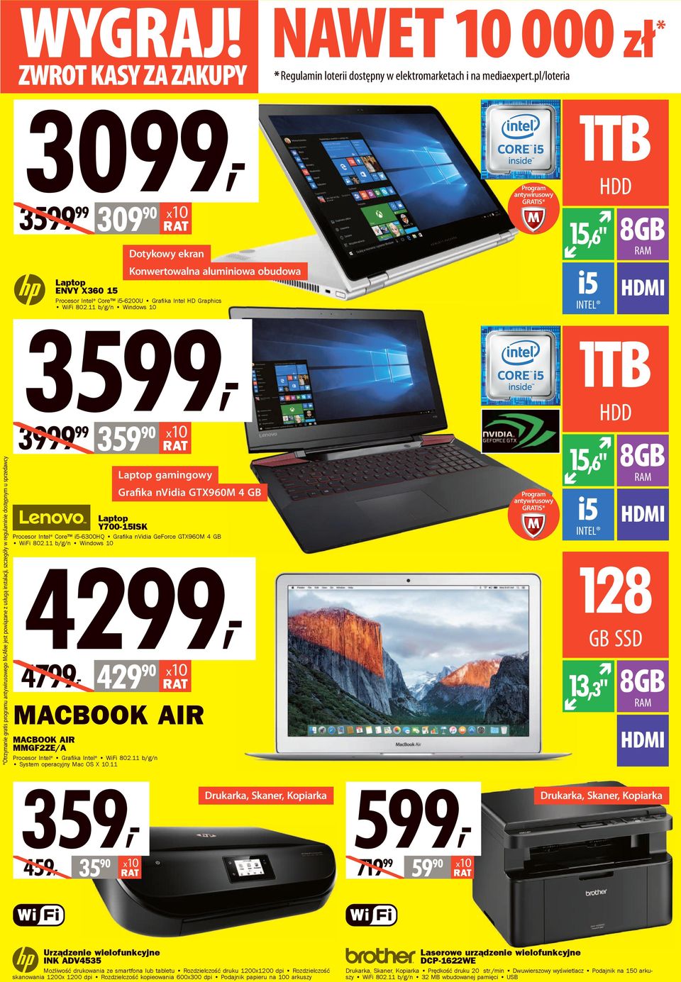11 b/g/n Windows 10 INTEL 35, 39 359 Otrzymanie gratis programu antywirusowego Mcfee jest powiązane z usługą instalacji, szczegóły w regulaminie dostępnym u sprzedawcy 1TB HDD Laptop gamingowy 15,6"