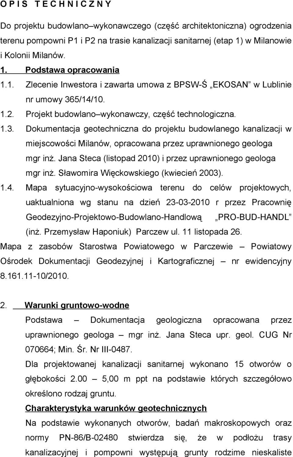 5/14/10. 1.2. Projekt budowlano wykonawczy, część technologiczna. 1.3.