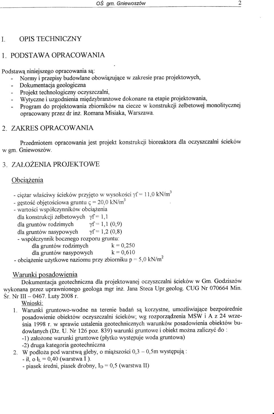 uzgodnienia międzybranżowe dokonane na etapie projektowania, Program do projektowania zbiorników na ciecze w konstrukcji żelbetowej monolitycznej opracowany przez dr inż. Romana Misiaka, Warszawa.