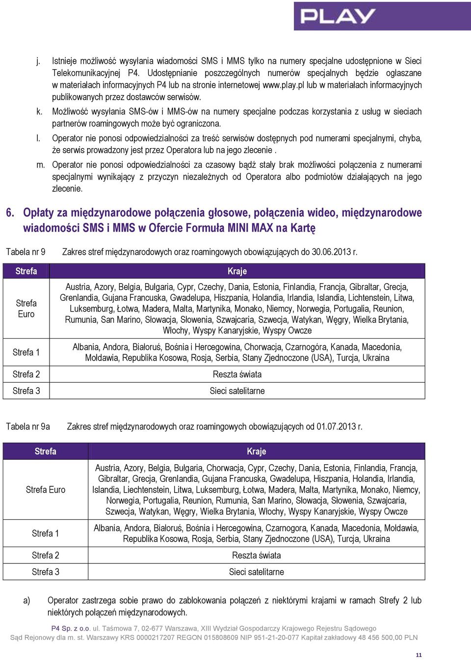 pl lub w materiałach informacyjnych publikowanych przez dostawców serwisów. k.