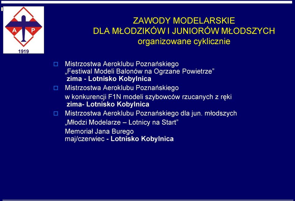 Poznańskiego w konkurencji F1N modeli szybowców rzucanych z ręki zima- Lotnisko Kobylnica Mistrzostwa