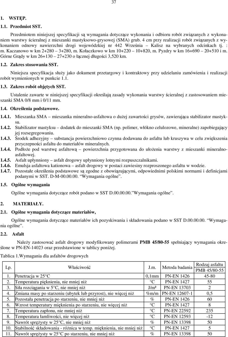 4 cm przy realizacji robót związanych z wykonaniem odnowy nawierzchni drogi wojewódzkiej nr 442 Września Kalisz na wybranych odcinkach tj. : m. Kaczanowo w km 2+280 3+280, m.