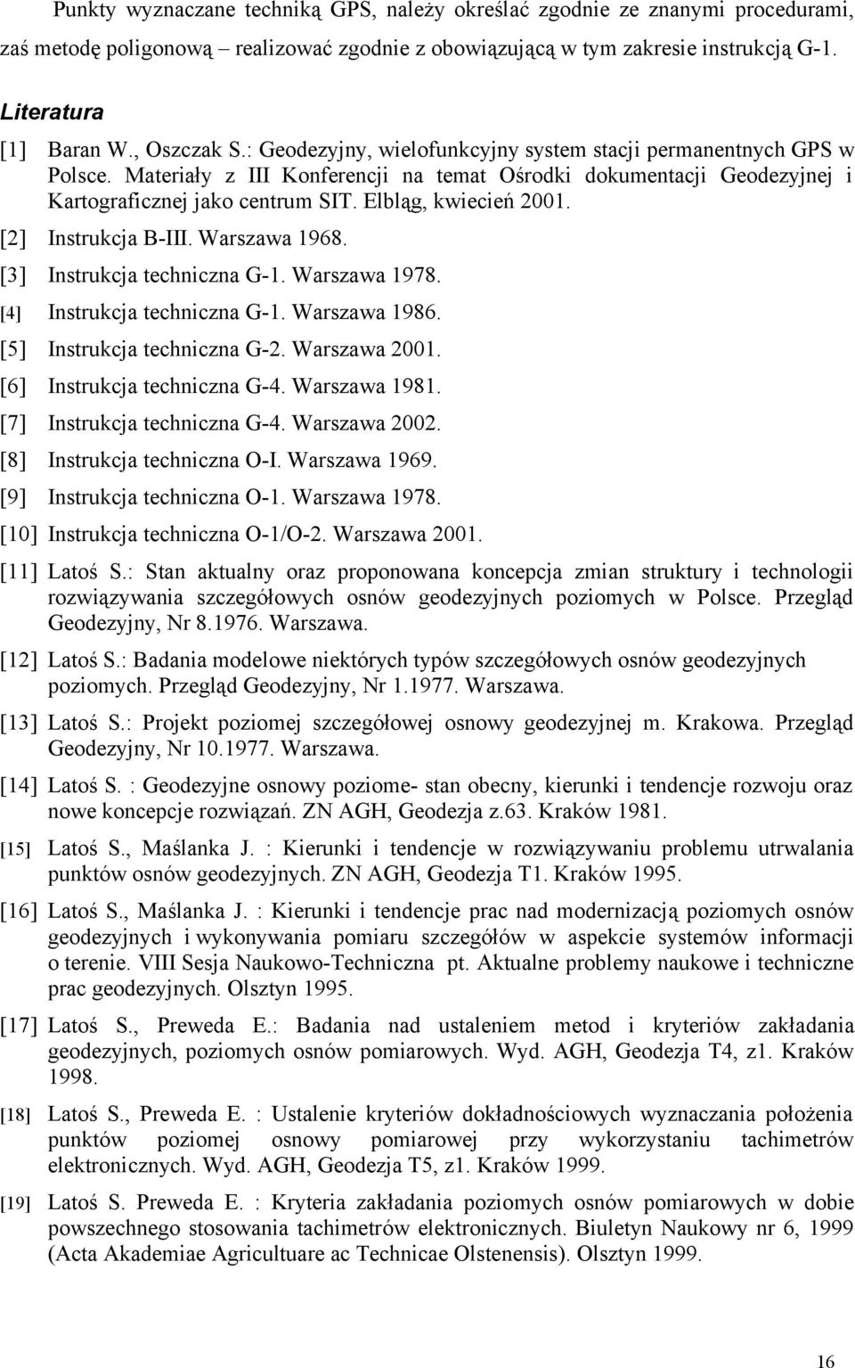 Elbląg, kwiecień 2001. [2] Instrukcja B-III. Warszawa 1968. [3] Instrukcja techniczna G-1. Warszawa 1978. [4] Instrukcja techniczna G-1. Warszawa 1986. [5] Instrukcja techniczna G-2. Warszawa 2001.