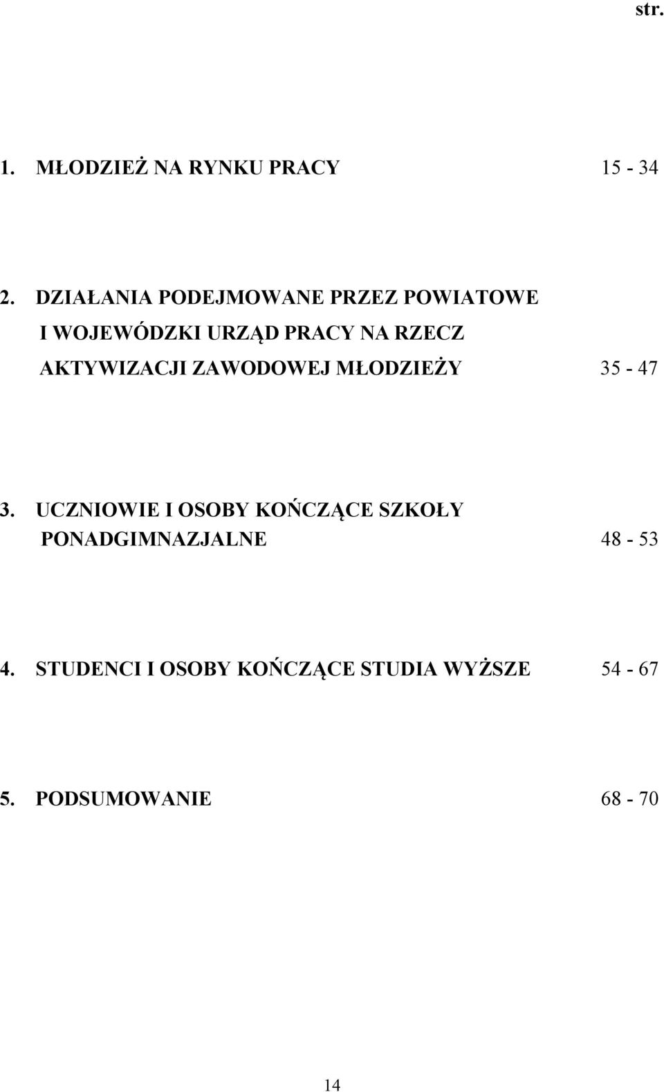 RZECZ AKTYWIZACJI ZAWODOWEJ MŁODZIEŻY 35-47 3.