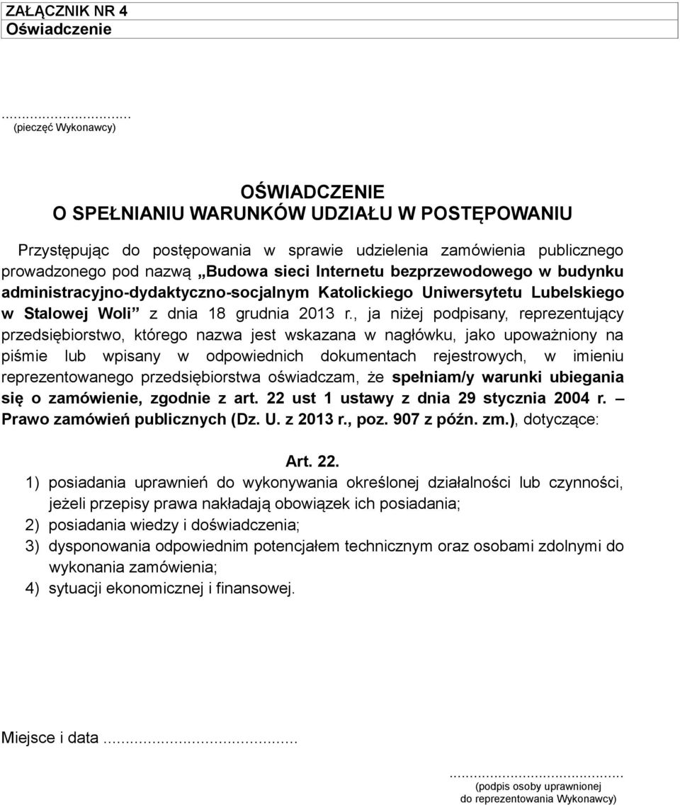 bezprzewodowego w budynku administracyjno-dydaktyczno-socjalnym Katolickiego Uniwersytetu Lubelskiego w Stalowej Woli z dnia 18 grudnia 2013 r.