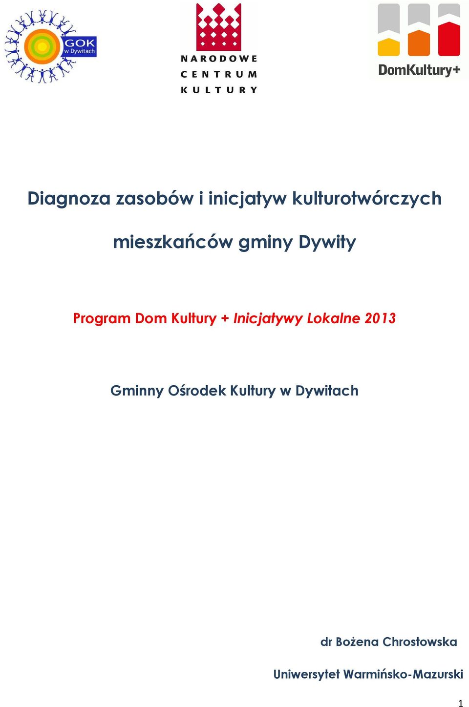 Inicjatywy Lokalne 2013 Gminny Ośrodek Kultury w