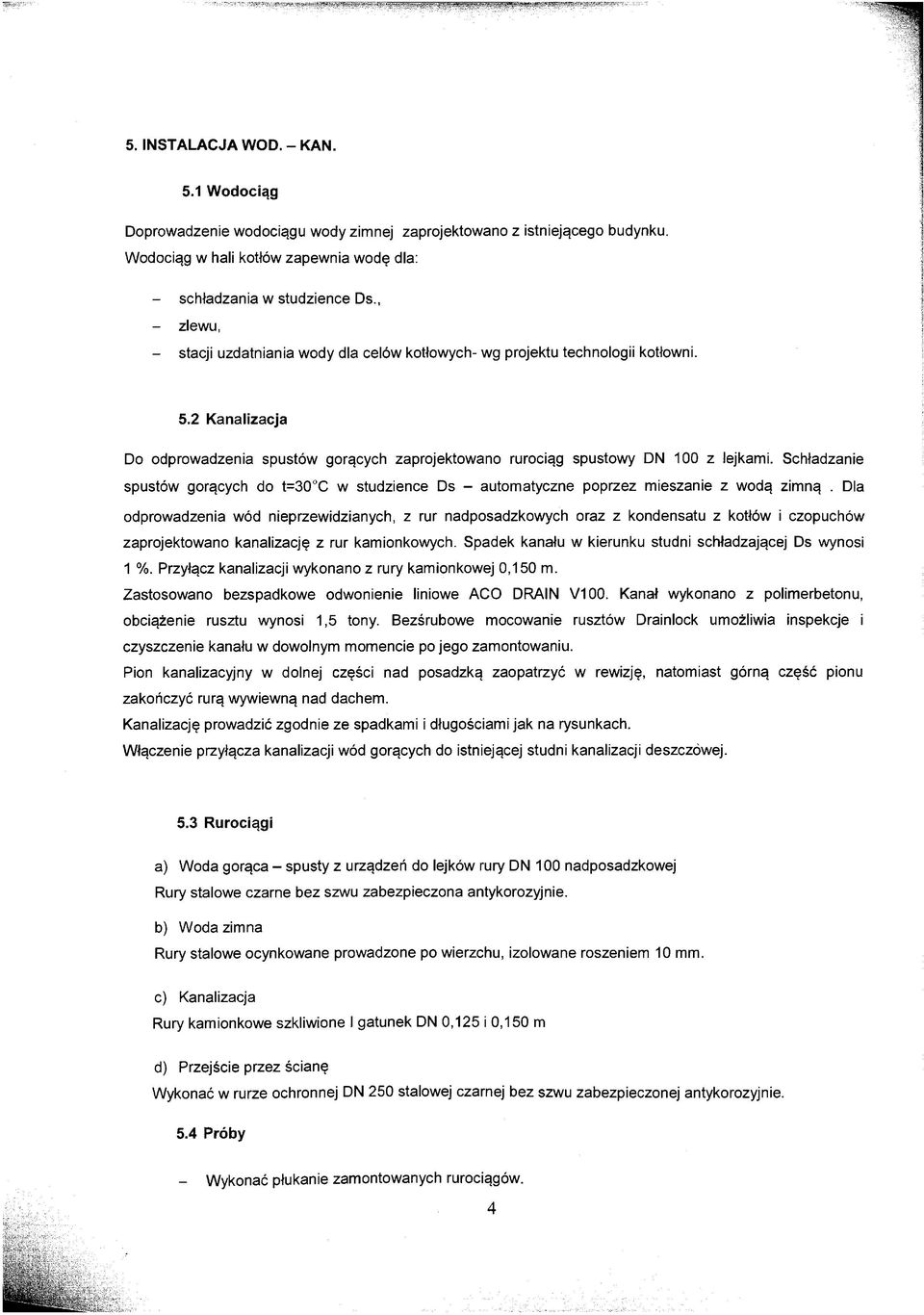 Schładzanie spustów gorących do t=30 C w studzience Ds - automatyczne poprzez mieszanie z wodą zimną.