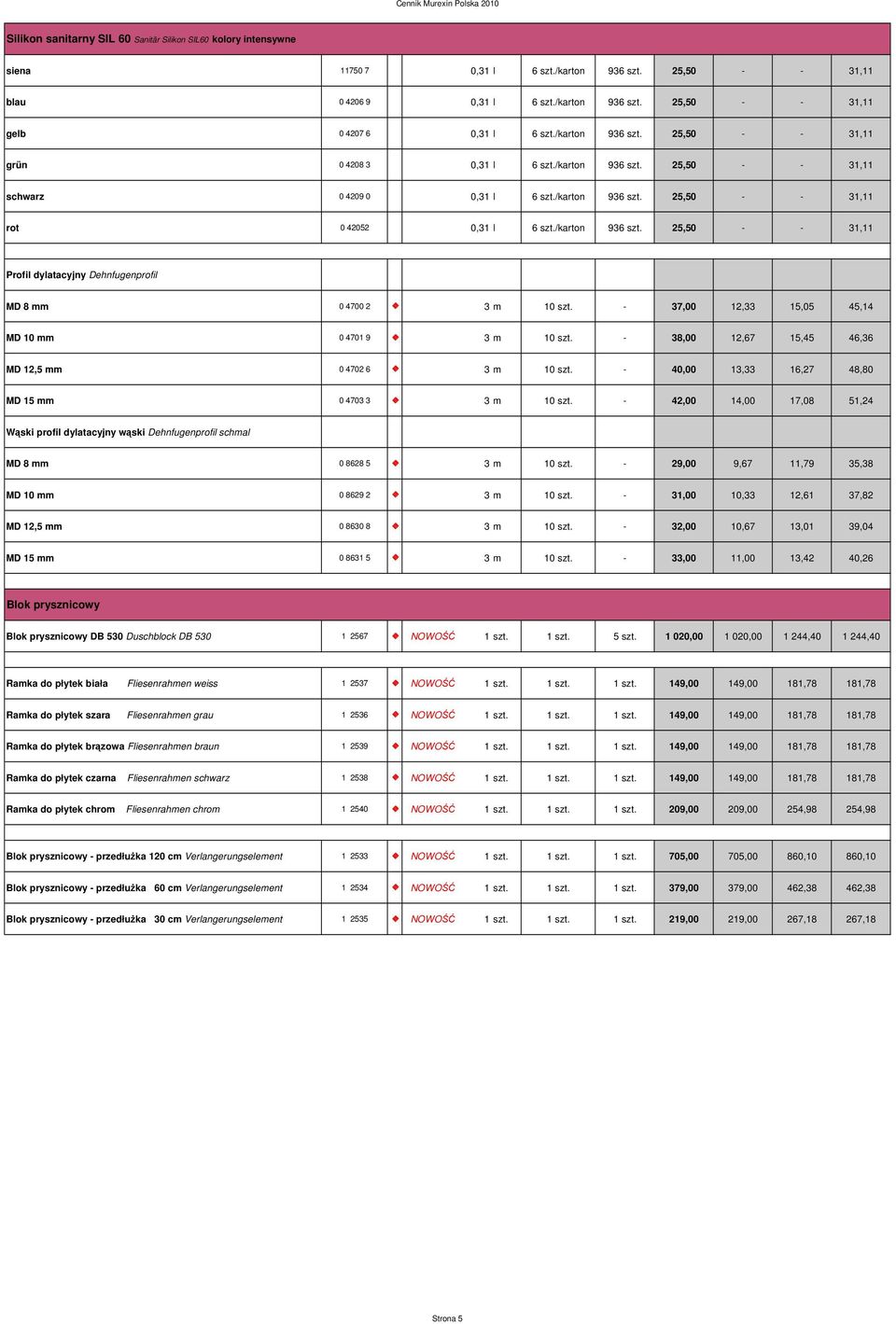 - 37,00 12,33 15,05 45,14 MD 10 mm 0 4701 9 3 m 10 szt. - 38,00 12,67 15,45 46,36 MD 12,5 mm 0 4702 6 3 m 10 szt. - 40,00 13,33 16,27 48,80 MD 15 mm 0 4703 3 3 m 10 szt.