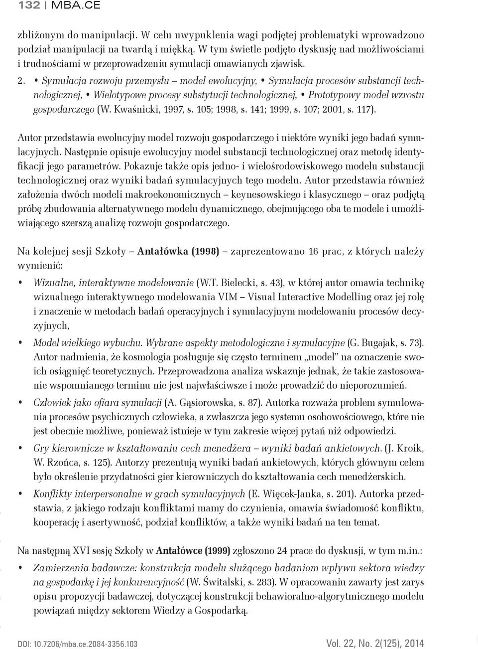 Symulacja rozwoju przemysłu model ewolucyjny, Symulacja procesów substancji technologicznej, Wielotypowe procesy substytucji technologicznej, Prototypowy model wzrostu gospodarczego (W.