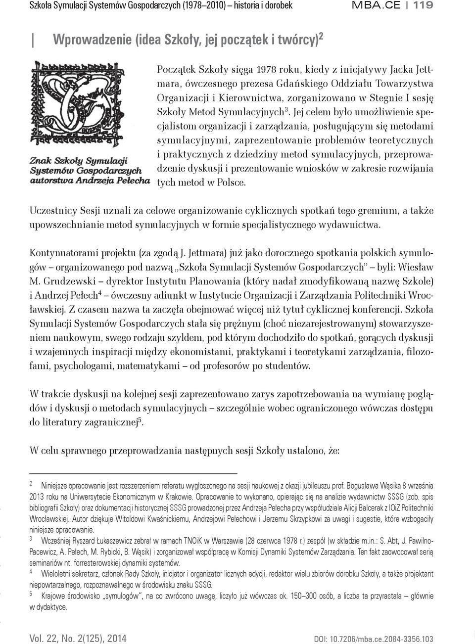 Kierownictwa, zorganizowano w Stegnie I sesję Szkoły Metod Symulacyjnych 3.