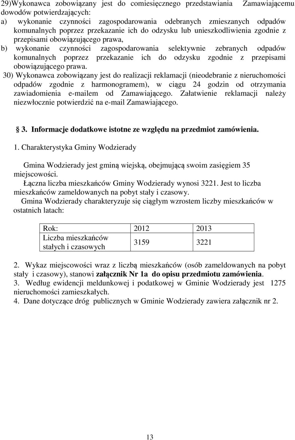 do odzysku zgodnie z przepisami obowiązującego prawa.