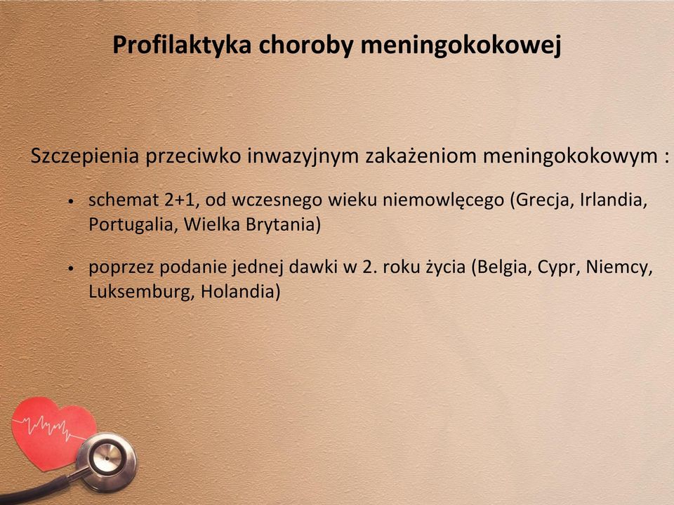 niemowlęcego (Grecja, Irlandia, Portugalia, Wielka Brytania) poprzez