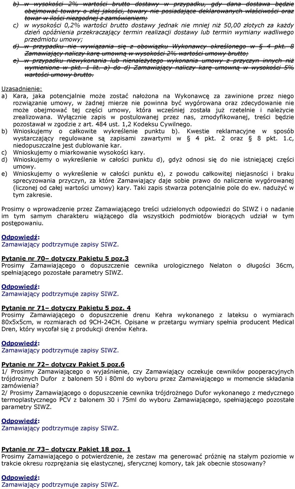 umowy; d) w przypadku nie wywiązania się z obowiązku Wykonawcy określonego w 4 pkt.