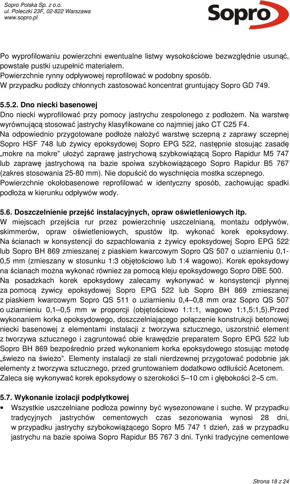 Na warstwę wyrównującą stosować jastrychy klasyfikowane co najmniej jako CT C25 F4.