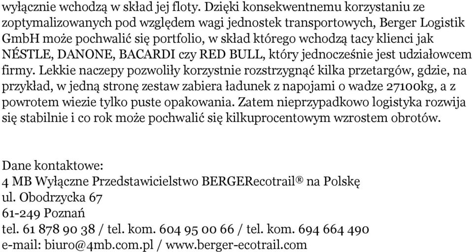 DANONE, BACARDI czy RED BULL, który jednocześnie jest udziałowcem firmy.