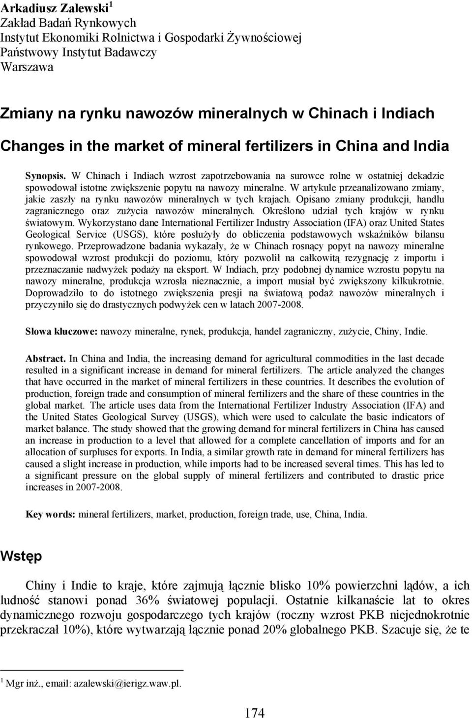 W Chinach i Indiach wzrost zapotrzebowania na surowce rolne w ostatniej dekadzie spowodował istotne zwiększenie popytu na nawozy mineralne.