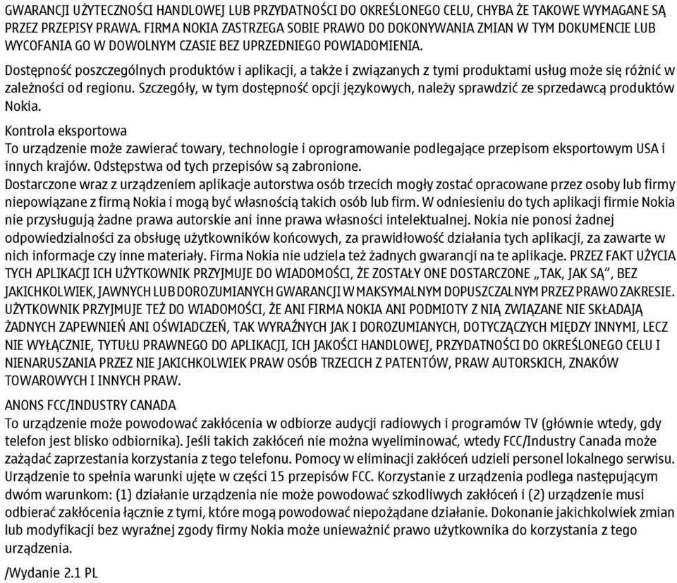 Dostępność poszczególnych produktów i aplikacji, a także i związanych z tymi produktami usług może się różnić w zależności od regionu.