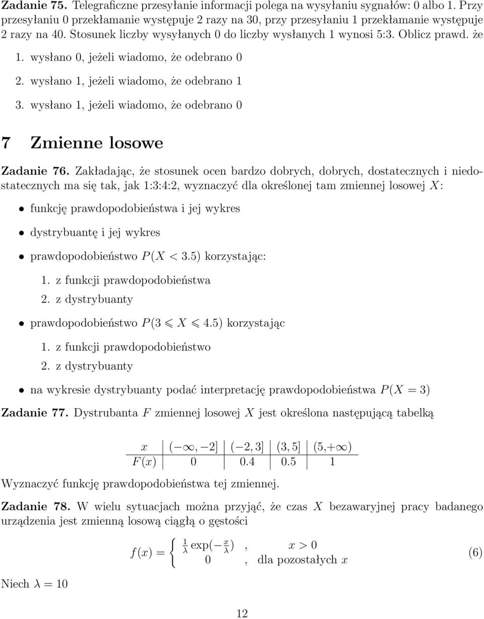 wysłano 1, jeżeli wiadomo, że odebrano 0 7 Zmienne losowe Zadanie 76.