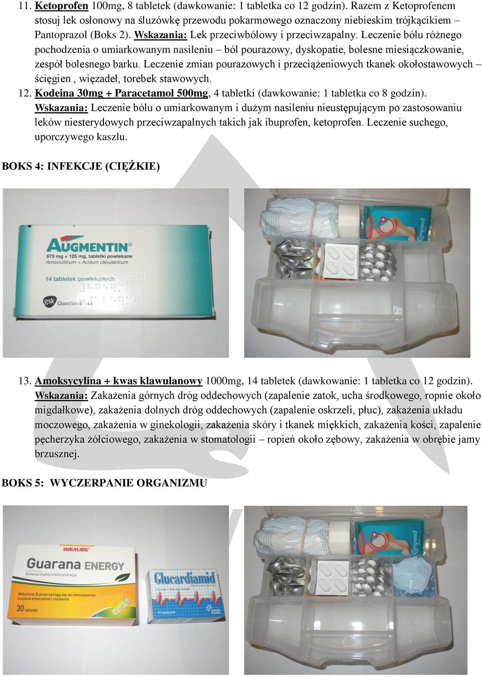 Leczenie bólu różnego pochodzenia o umiarkowanym nasileniu ból pourazowy, dyskopatie, bolesne miesiączkowanie, zespół bolesnego barku.