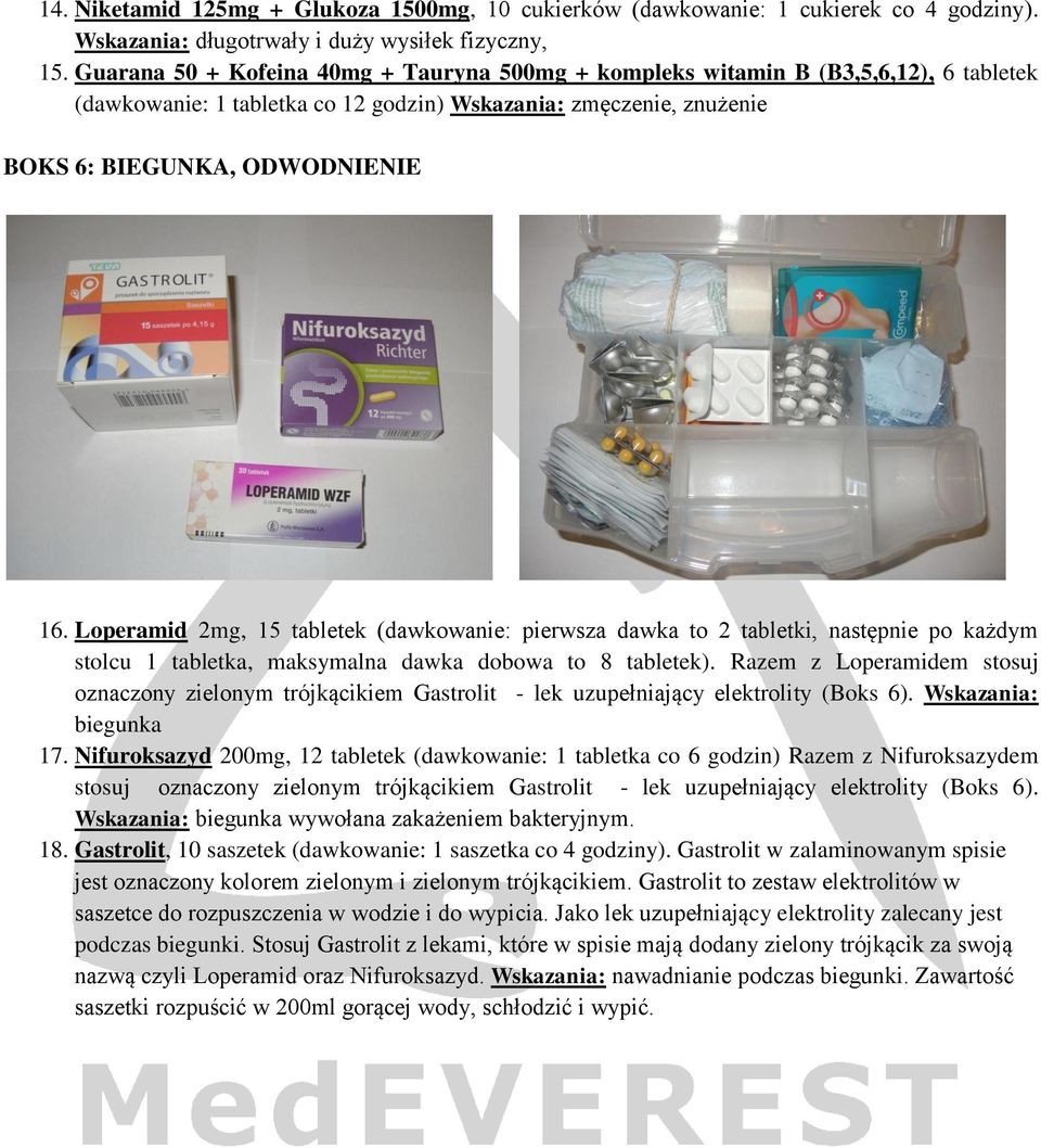 Loperamid 2mg, 15 tabletek (dawkowanie: pierwsza dawka to 2 tabletki, następnie po każdym stolcu 1 tabletka, maksymalna dawka dobowa to 8 tabletek).