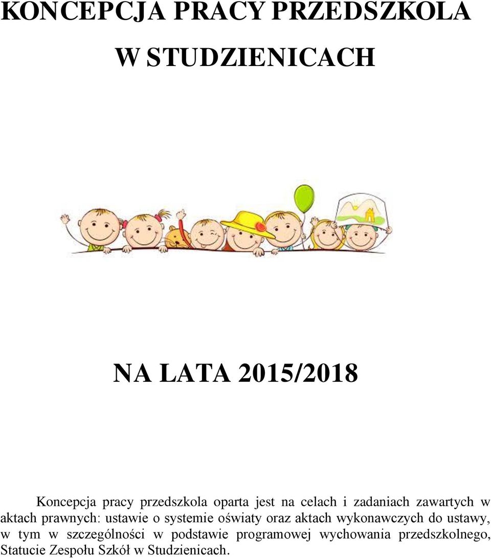 ustawie o systemie oświaty oraz aktach wykonawczych do ustawy, w tym w