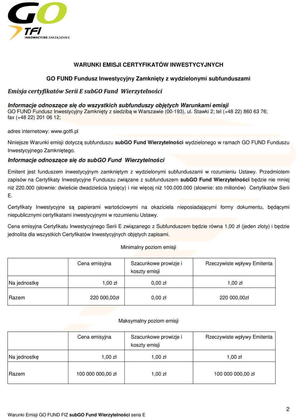 Stawki 2; tel (+48 22) 860 63 76; fax (+48 22) 201 06 12; adres internetowy: www.gotfi.