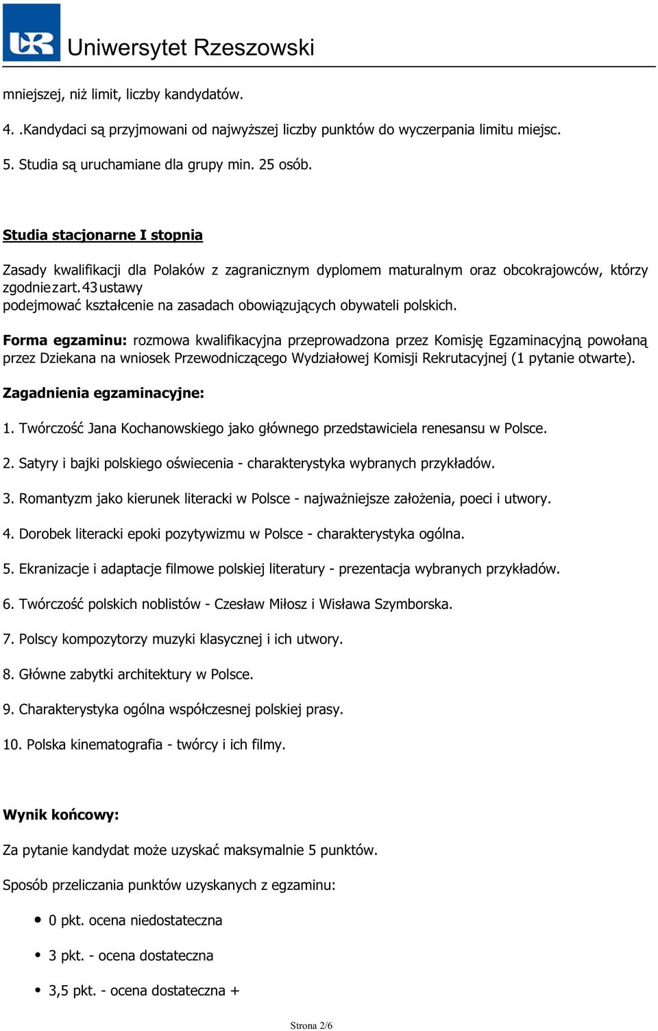 43 ustawy podejmować kształcenie na zasadach obowiązujących obywateli polskich.