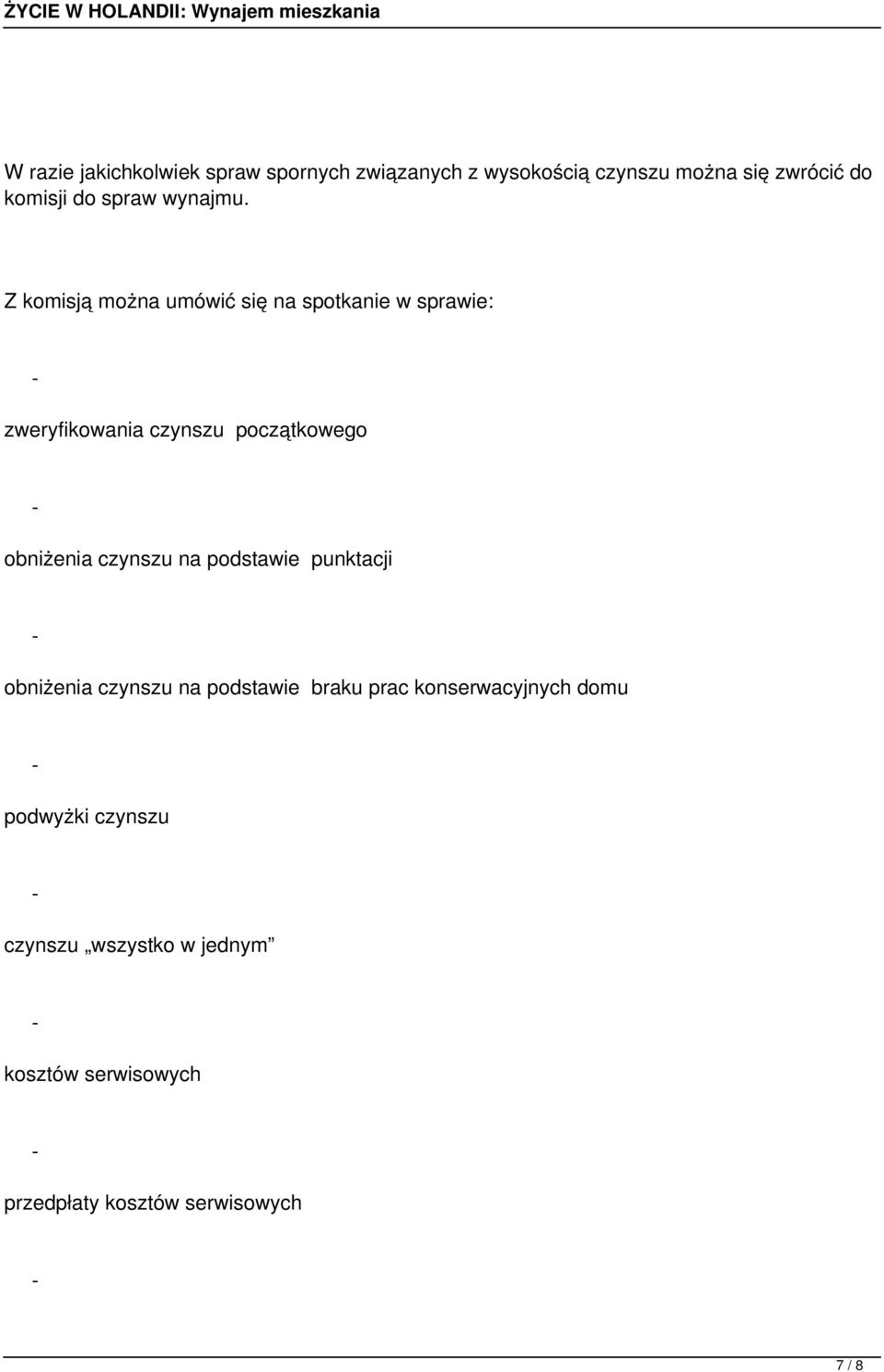 Z komisją można umówić się na spotkanie w sprawie: zweryfikowania czynszu początkowego obniżenia