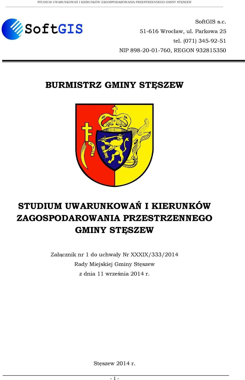 STUDIUM UWARUNKOWAŃ I KIERUNKÓW ZAGOSPODAROWANIA PRZESTRZENNEGO GMINY STĘSZEW