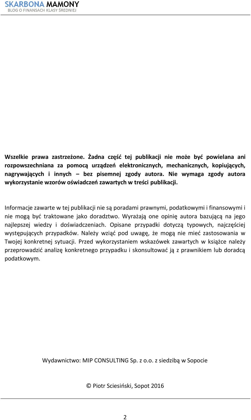 Nie wymaga zgody autora wykorzystanie wzorów oświadczeń zawartych w treści publikacji.